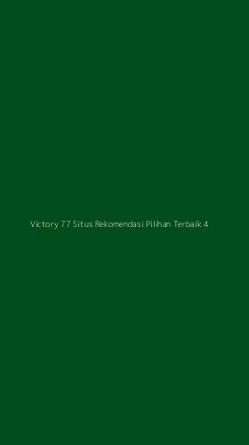 Tampilan Antarmuka Aplikasi Victory 77 Situs Rekomendasi Pilihan Terbaik - 4