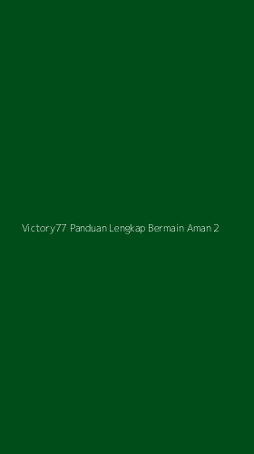 Tampilan Antarmuka Aplikasi Victory77 Panduan Lengkap Bermain Aman - 2