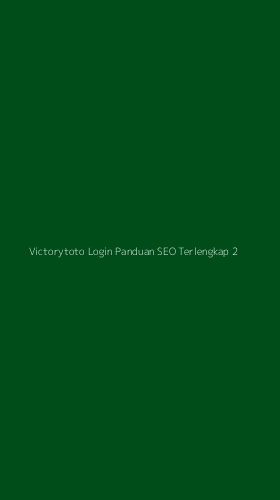 Tampilan Antarmuka Aplikasi Victorytoto Login Panduan Seo Terlengkap - 2