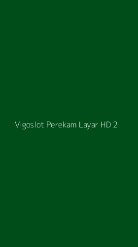 Tampilan Antarmuka Aplikasi Vigoslot Perekam Layar Hd - 2
