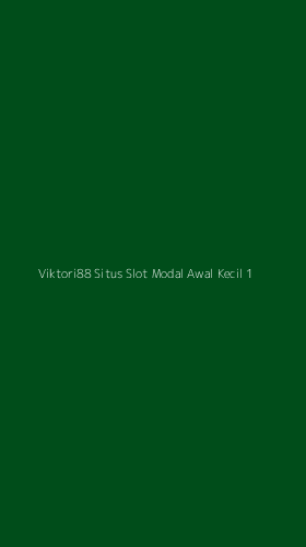Tampilan Antarmuka Aplikasi Viktori88 Situs Slot Modal Awal Kecil - 1