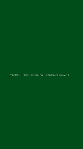 Tampilan Antarmuka Aplikasi Vilaslot Rtp Slot Tertinggi Hari Ini Gampang Maxwin - 4