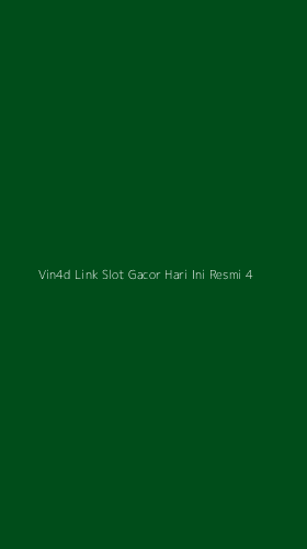 Tampilan Antarmuka Aplikasi Vin4d Link Slot Gacor Hari Ini Resmi - 4