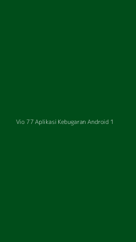 Tampilan Antarmuka Aplikasi Vio 77 Aplikasi Kebugaran Android - 1