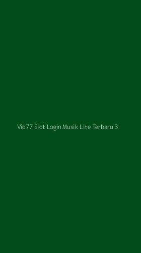 Tampilan Antarmuka Aplikasi Vio77 Slot Login Musik Lite Terbaru - 3
