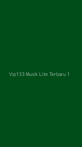 Tampilan Antarmuka Aplikasi Vip133 Musik Lite Terbaru - 1