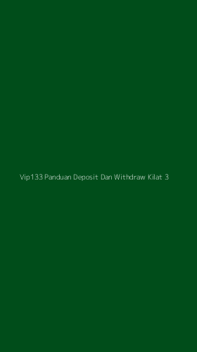 Tampilan Antarmuka Aplikasi Vip133 Panduan Deposit Dan Withdraw Kilat - 3