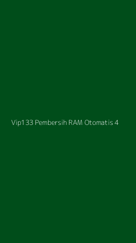 Tampilan Antarmuka Aplikasi Vip133 Pembersih Ram Otomatis - 4