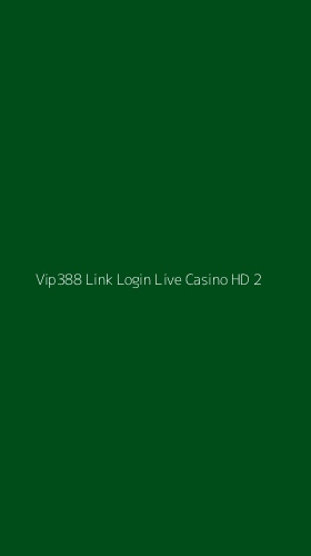 Tampilan Antarmuka Aplikasi Vip388 Link Login Live Casino Hd - 2