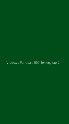 Tampilan Antarmuka Aplikasi Vipdewa Panduan Seo Terlengkap - 2