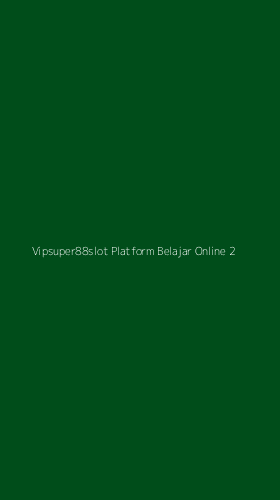 Tampilan Antarmuka Aplikasi Vipsuper88slot Platform Belajar Online - 2