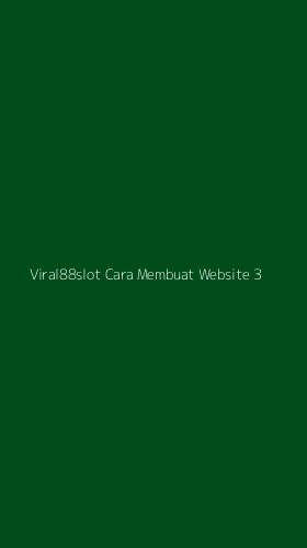 Tampilan Antarmuka Aplikasi Viral88slot Cara Membuat Website - 3