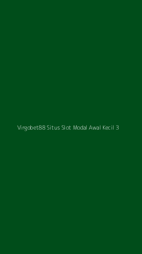 Tampilan Antarmuka Aplikasi Virgobet88 Situs Slot Modal Awal Kecil - 3