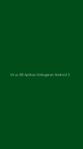 Tampilan Antarmuka Aplikasi Virus 88 Aplikasi Kebugaran Android - 3