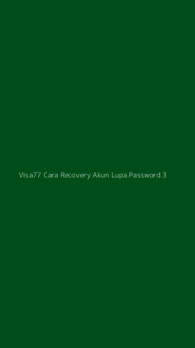Tampilan Antarmuka Aplikasi Visa77 Cara Recovery Akun Lupa Password - 3
