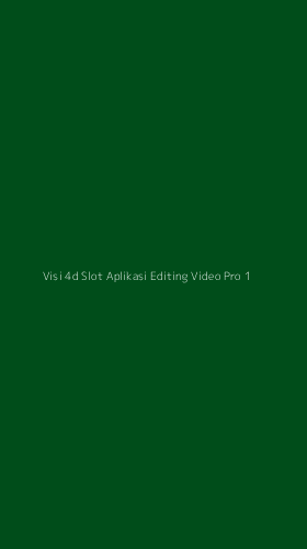 Tampilan Antarmuka Aplikasi Visi 4d Slot Aplikasi Editing Video Pro - 1