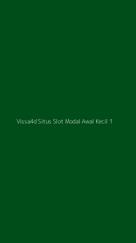 Tampilan Antarmuka Aplikasi Vissa4d Situs Slot Modal Awal Kecil - 1