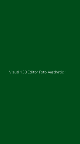 Tampilan Antarmuka Aplikasi Visual 138 Editor Foto Aesthetic - 1