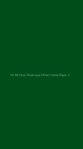 Tampilan Antarmuka Aplikasi Vit 88 Situs Terpercaya Pilihan Utama Player - 3