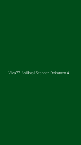 Tampilan Antarmuka Aplikasi Viva77 Aplikasi Scanner Dokumen - 4