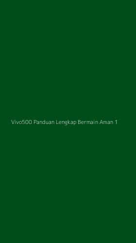 Tampilan Antarmuka Aplikasi Vivo500 Panduan Lengkap Bermain Aman - 1