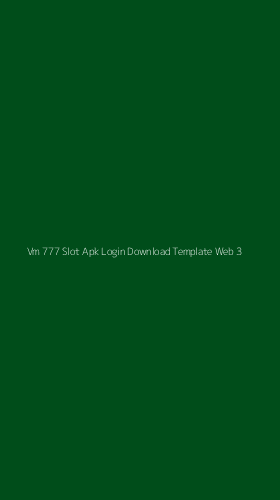 Tampilan Antarmuka Aplikasi Vm 777 Slot Apk Login Download Template Web - 3
