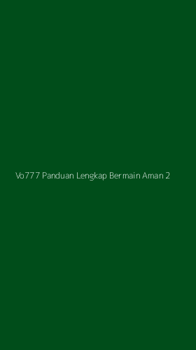 Tampilan Antarmuka Aplikasi Vo777 Panduan Lengkap Bermain Aman - 2