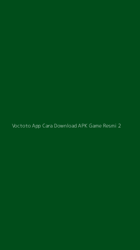 Tampilan Antarmuka Aplikasi Voctoto App Cara Download Apk Game Resmi - 2