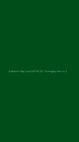 Tampilan Antarmuka Aplikasi Vodkatoto Wap Data Sgp Hk Sdy Terlengkap Hari Ini - 3