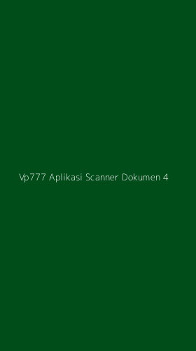 Tampilan Antarmuka Aplikasi Vp777 Aplikasi Scanner Dokumen - 4