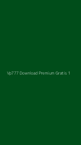 Tampilan Antarmuka Aplikasi Vp777 Download Premium Gratis - 1