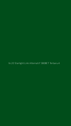 Tampilan Antarmuka Aplikasi Vs 20 Starlight Link Alternatif Sbobet Terbaru - 4
