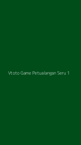 Tampilan Antarmuka Aplikasi Vtoto Game Petualangan Seru - 1