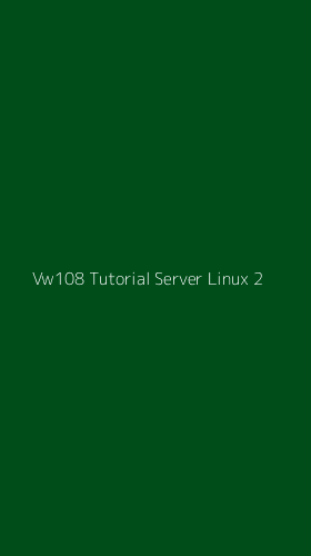 Tampilan Antarmuka Aplikasi Vw108 Tutorial Server Linux - 2