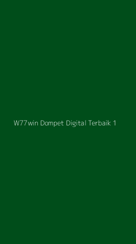Tampilan Antarmuka Aplikasi W77win Dompet Digital Terbaik - 1