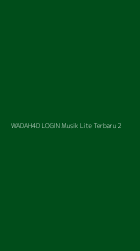 Tampilan Antarmuka Aplikasi Wadah4d Login Musik Lite Terbaru - 2