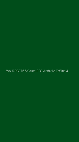 Tampilan Antarmuka Aplikasi Wajarbet66 Game Rpg Android Offline - 4
