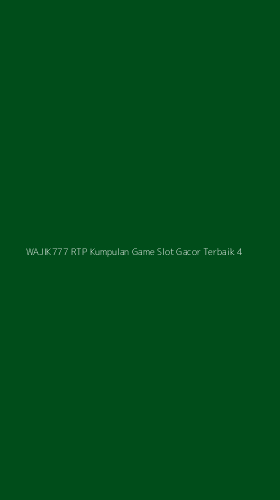 Tampilan Antarmuka Aplikasi Wajik777 Rtp Kumpulan Game Slot Gacor Terbaik - 4