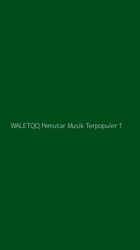 Tampilan Antarmuka Aplikasi Waletqq Pemutar Musik Terpopuler - 1