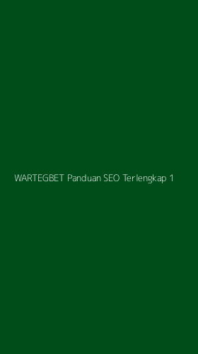 Tampilan Antarmuka Aplikasi Wartegbet Panduan Seo Terlengkap - 1