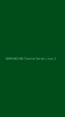 Tampilan Antarmuka Aplikasi Warung188 Tutorial Server Linux - 2
