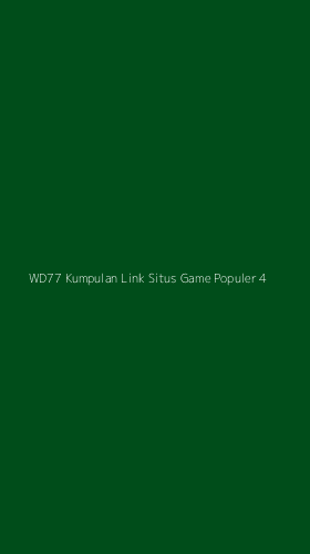 Tampilan Antarmuka Aplikasi Wd77 Kumpulan Link Situs Game Populer - 4