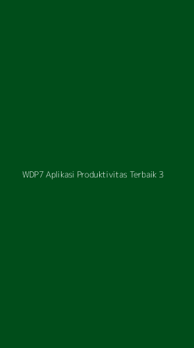 Tampilan Antarmuka Aplikasi Wdp7 Aplikasi Produktivitas Terbaik - 3