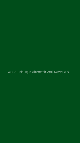 Tampilan Antarmuka Aplikasi Wdp7 Link Login Alternatif Anti Nawala - 3