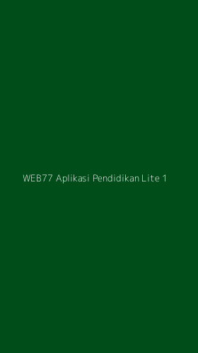 Tampilan Antarmuka Aplikasi Web77 Aplikasi Pendidikan Lite - 1