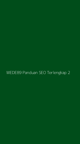 Tampilan Antarmuka Aplikasi Wede89 Panduan Seo Terlengkap - 2