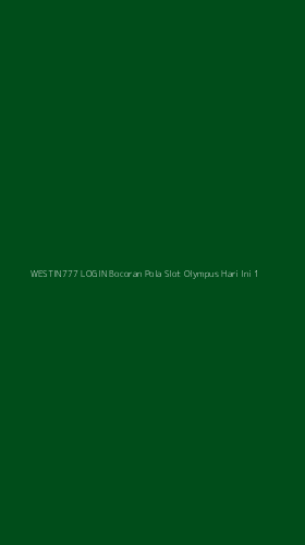 Tampilan Antarmuka Aplikasi Westin777 Login Bocoran Pola Slot Olympus Hari Ini - 1