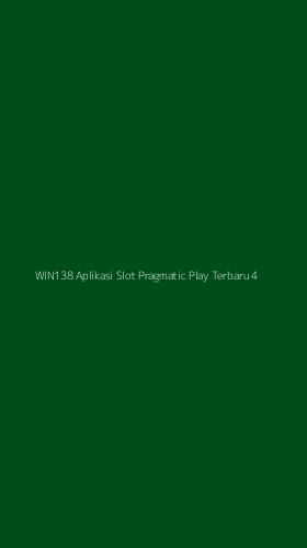 Tampilan Antarmuka Aplikasi Win138 Aplikasi Slot Pragmatic Play Terbaru - 4