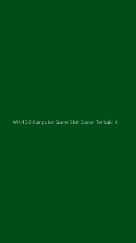 Tampilan Antarmuka Aplikasi Win138 Kumpulan Game Slot Gacor Terbaik - 4