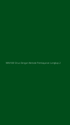 Tampilan Antarmuka Aplikasi Win188 Situs Dengan Metode Pembayaran Lengkap - 2
